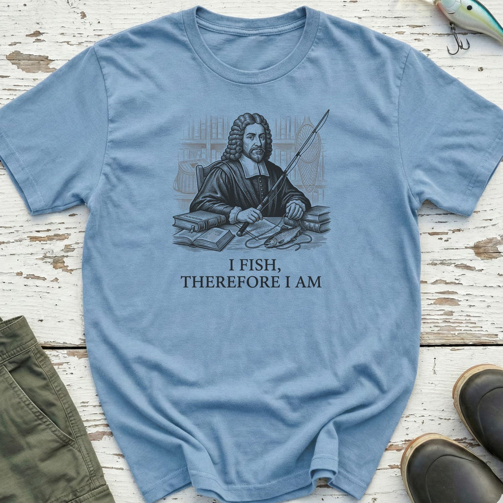 I Fish, Therefore I Am T-Shirt
