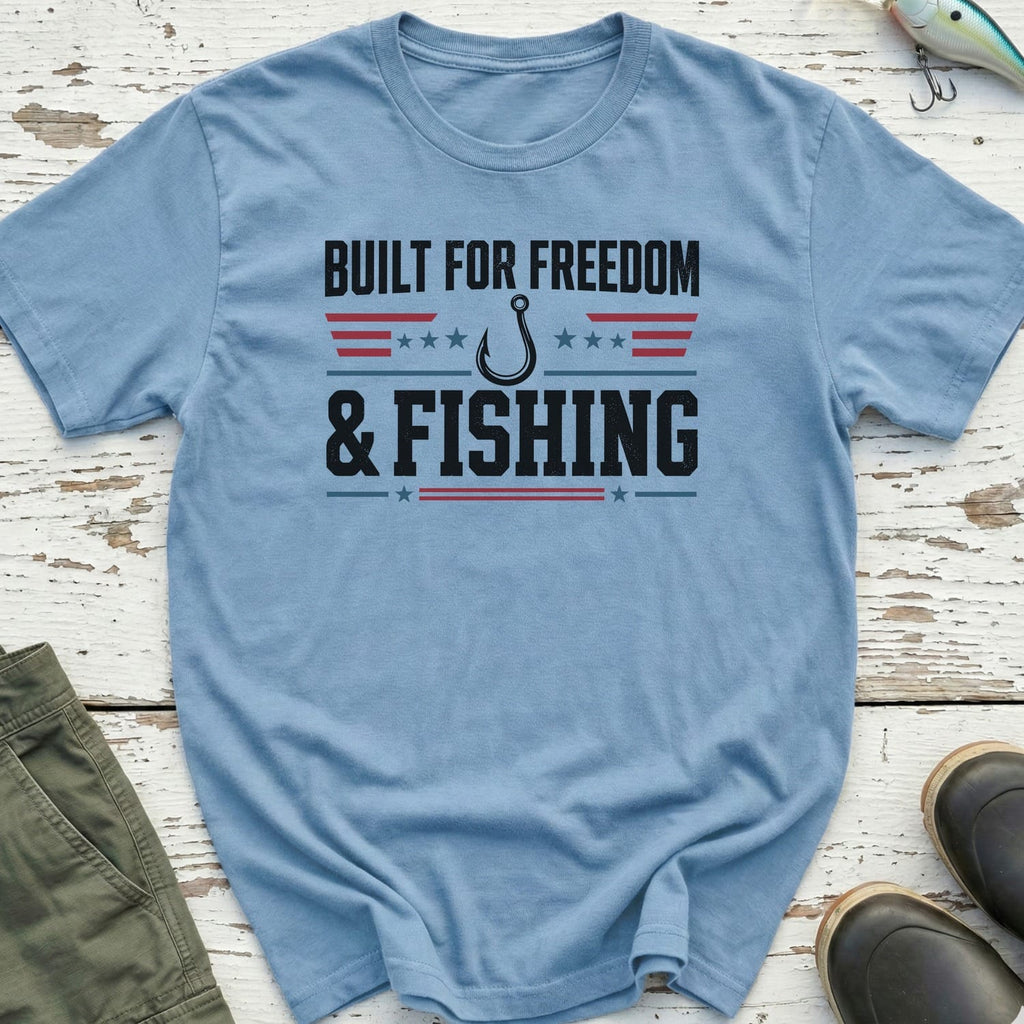 Built For Freedom & Fishing T-Shirt