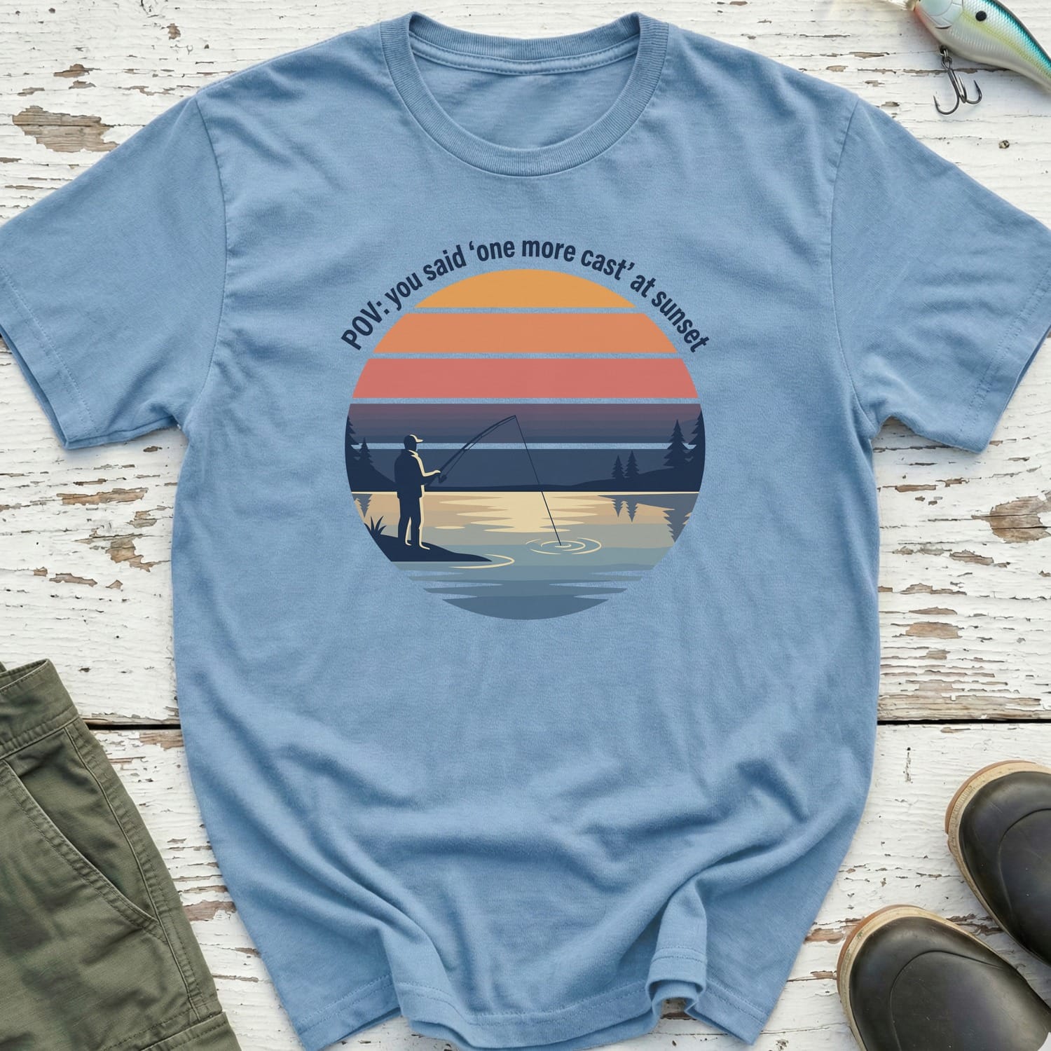 You Said One More Cast T-Shirt