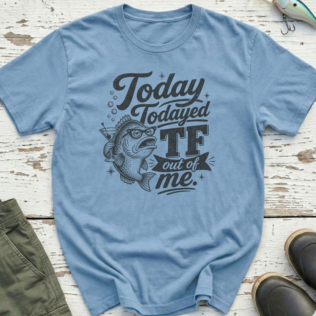 Today Todayed Tf T-Shirt