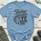 Today Todayed Tf T-Shirt