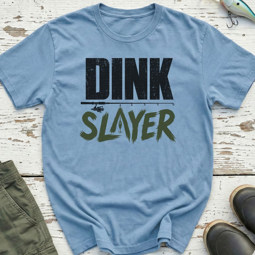 Dink Slayer T-Shirt