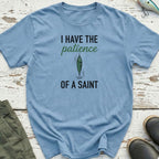 Patience Of A Saint T-Shirt
