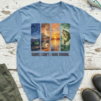 Sorry I have Fishing T-Shirt
