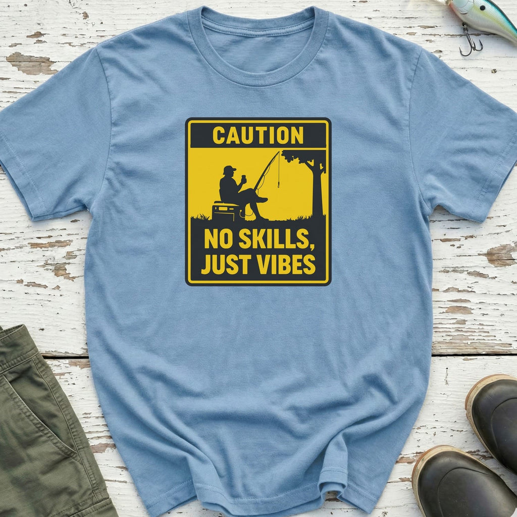 No Skills, Just Vibes T-Shirt