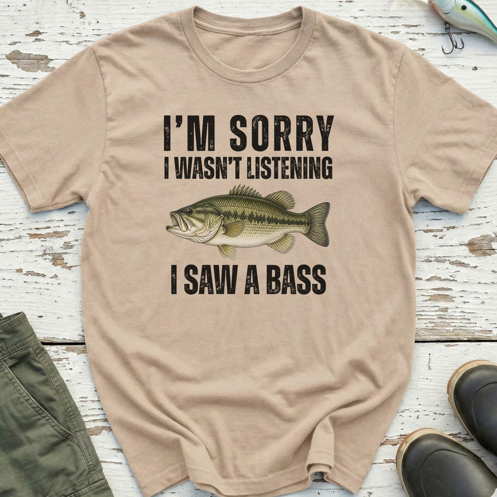 I Saw A Bass T-Shirt