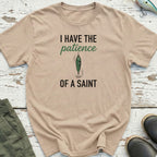 Patience Of A Saint T-Shirt