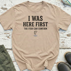 I Was Here First T-Shirt