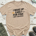 I Wake Up Early T-Shirt