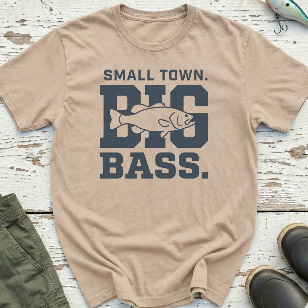 Small Town Big Bass T-Shirt