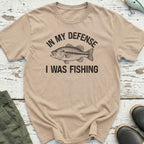 I Was Fishing T-Shirt