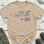 Not Fishing Problem T-Shirt