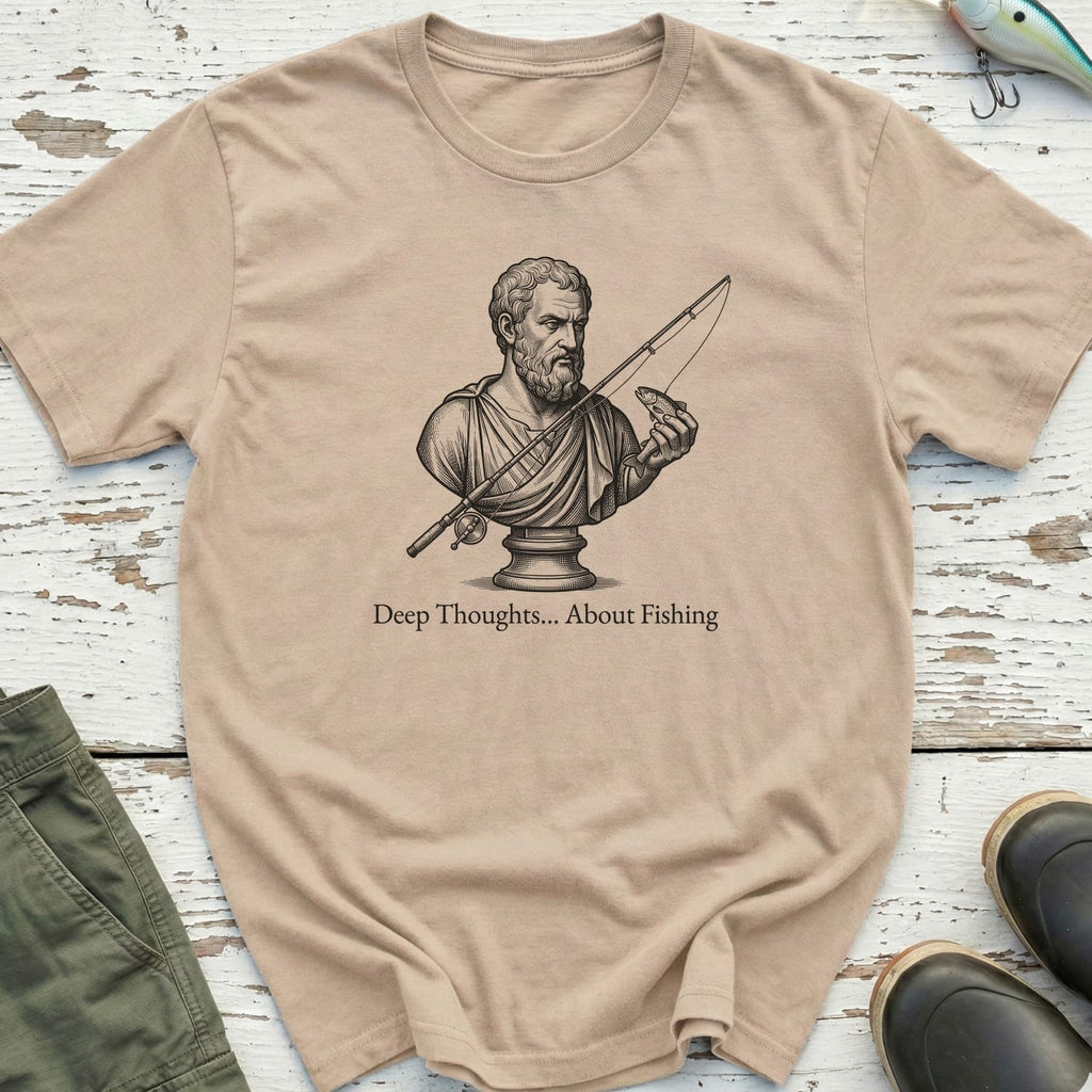 Deep Thoughts About Fishing T-Shirt
