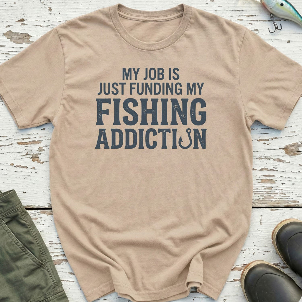 Funding My Fishing Addiction T-Shirt