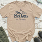 I'm Not Lost T-Shirt