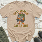 Call In Sick T-Shirt