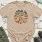 Don'T Know How To Fish T-Shirt