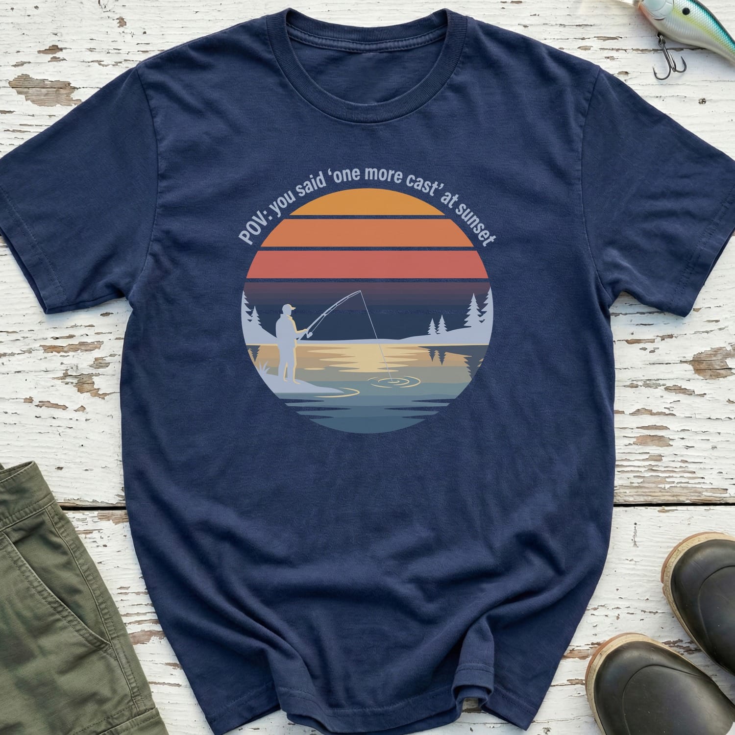 You Said One More Cast T-Shirt