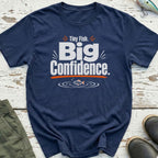 Big Confidence T-Shirt