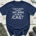 My Arm Is In A Cast T-Shirt