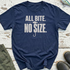 All Bite. No Size T-Shirt