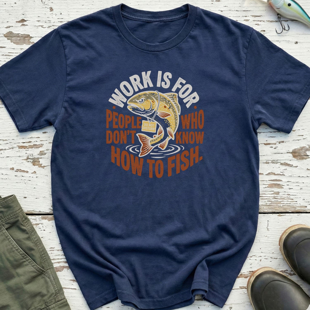 Don'T Know How To Fish T-Shirt