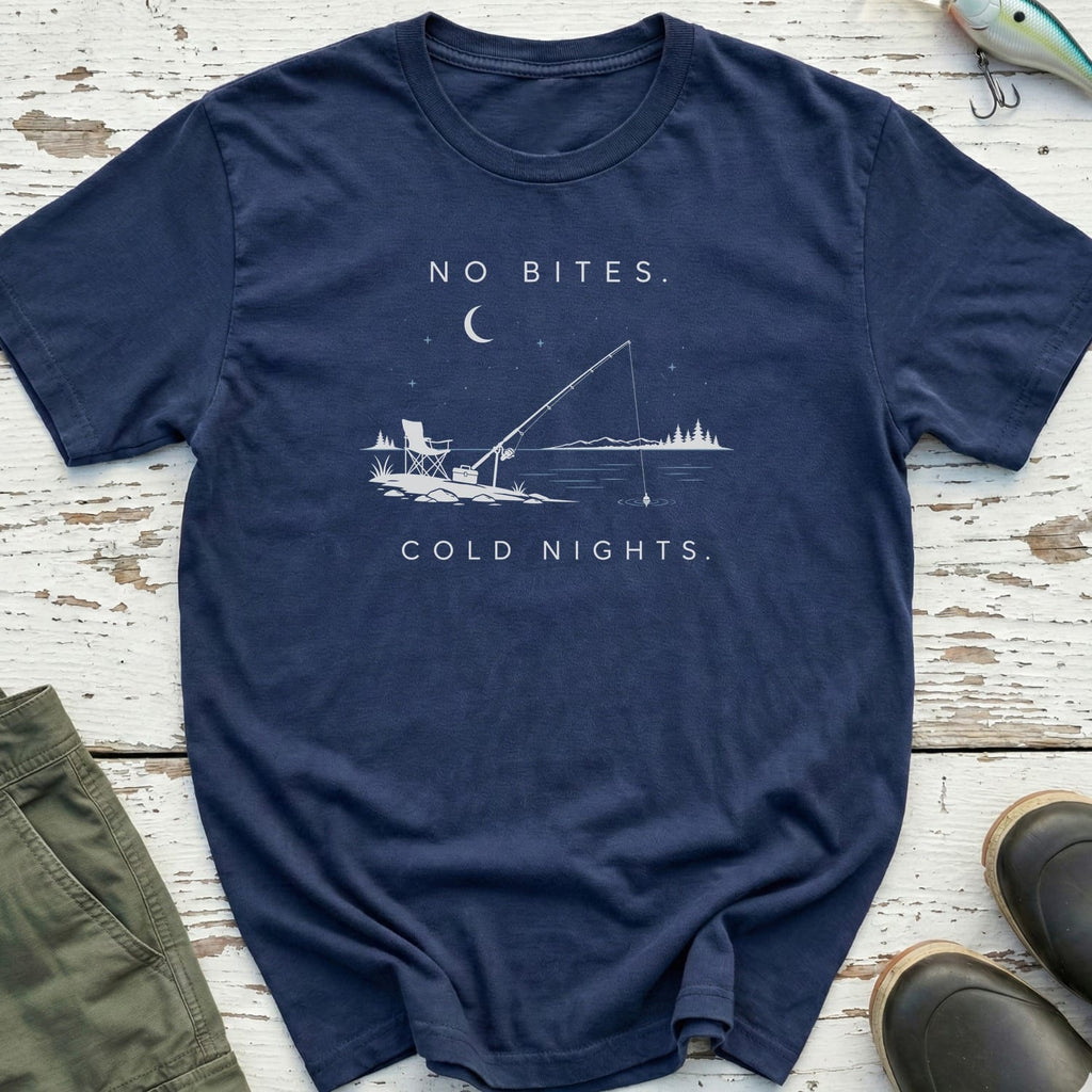No Bites, Cold Nights T-Shirt