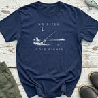 No Bites, Cold Nights T-Shirt