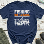 Fishing Isn't a Hobby T-Shirt