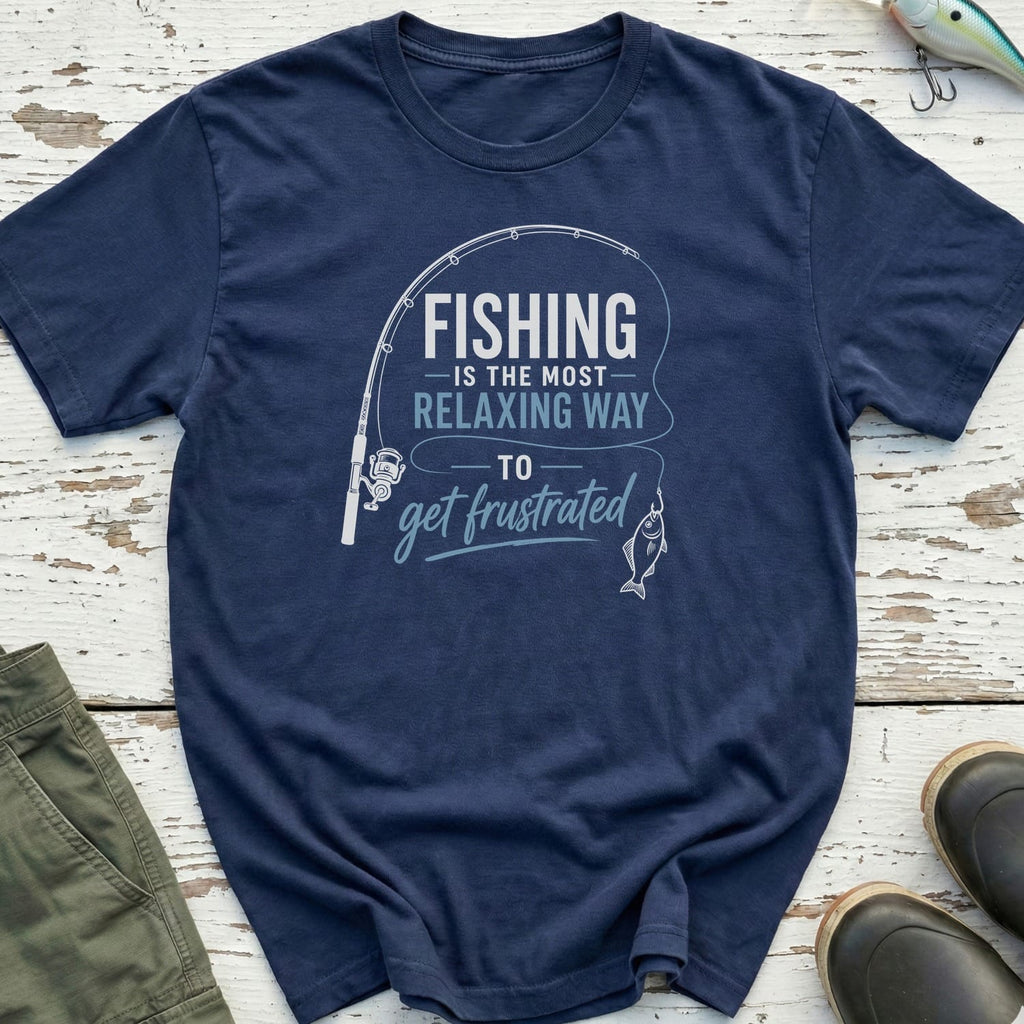 Fishing To Get Frustrated T-Shirt