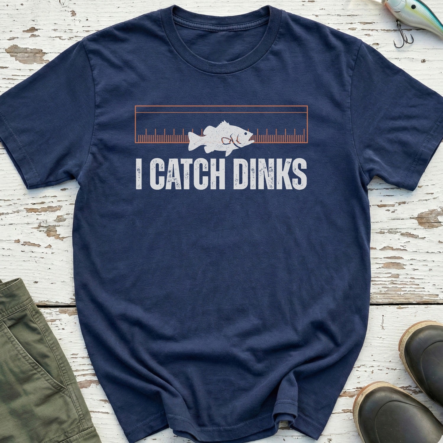 I Catch Dinks T-Shirt