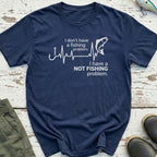 Not Fishing Problem T-Shirt