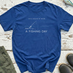 This Could've Been A Fishing Day T-Shirt