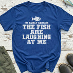 The Fish Are Laughing T-Shirt