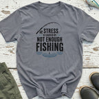 Not Enough Fishing T-Shirt
