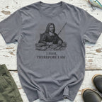 I Fish, Therefore I Am T-Shirt