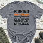 Fishing Isn't a Hobby T-Shirt