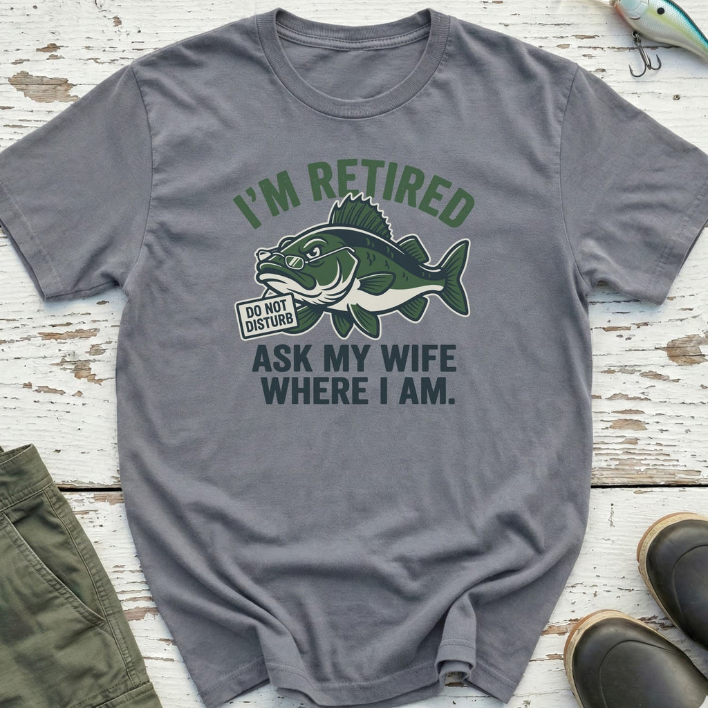 I'm Retired T-Shirt