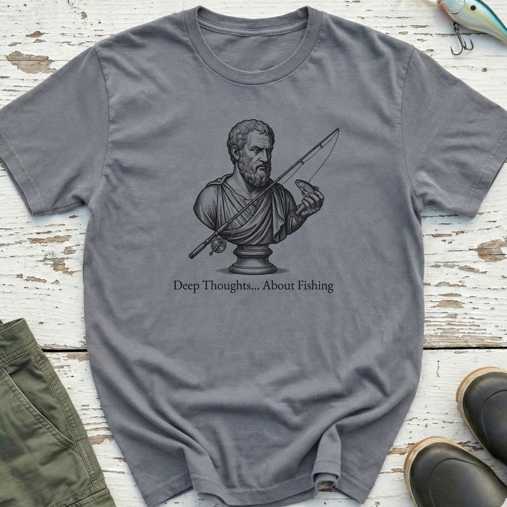 Deep Thoughts About Fishing T-Shirt
