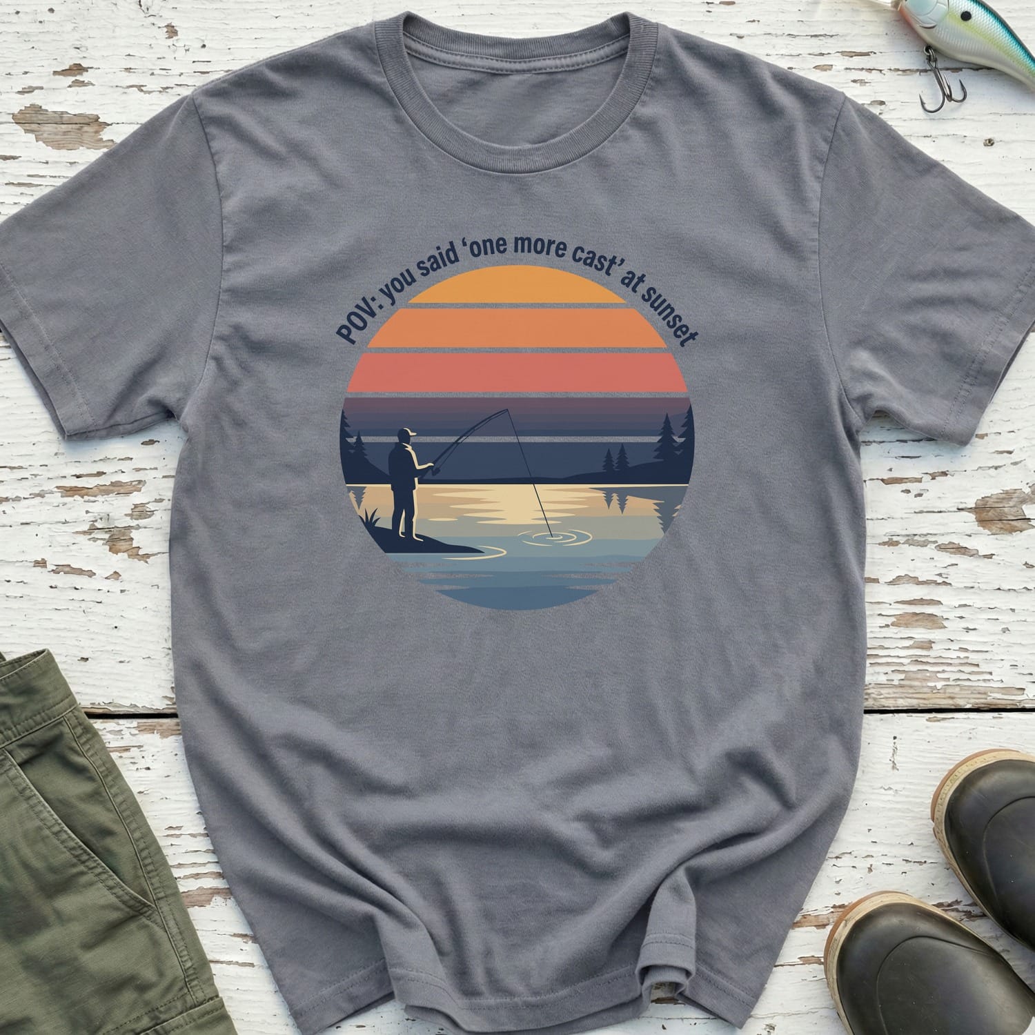 You Said One More Cast T-Shirt