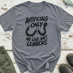 Artificials Only T-Shirt
