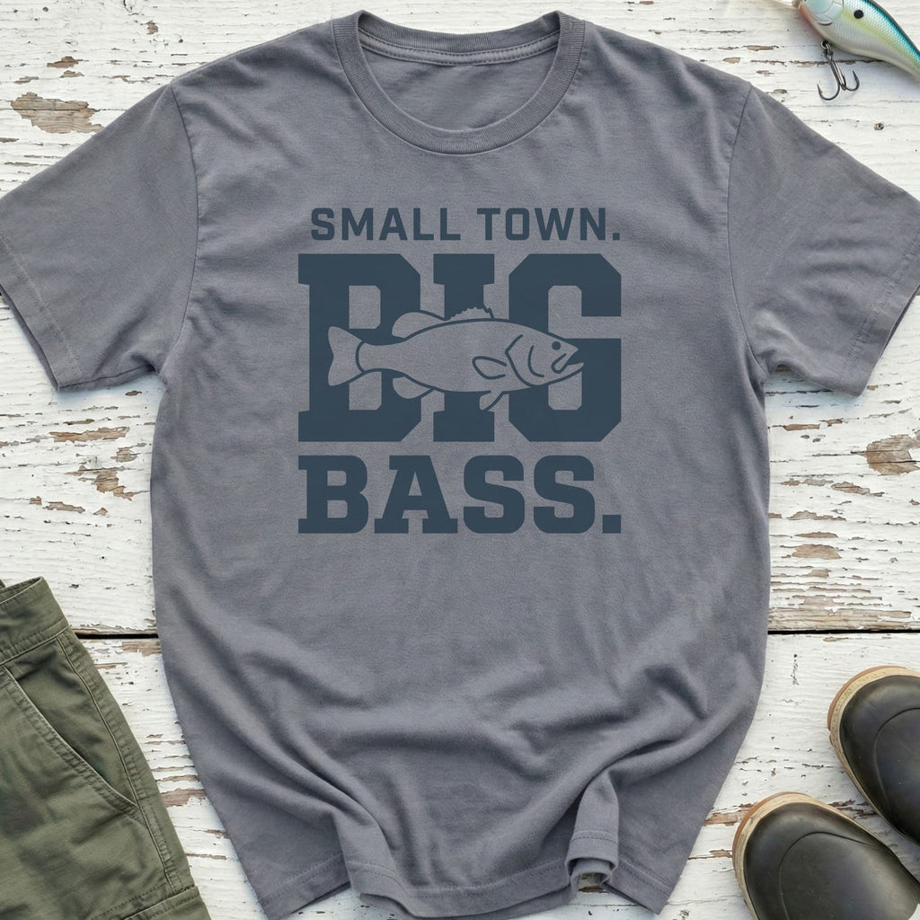 Small Town Big Bass T-Shirt