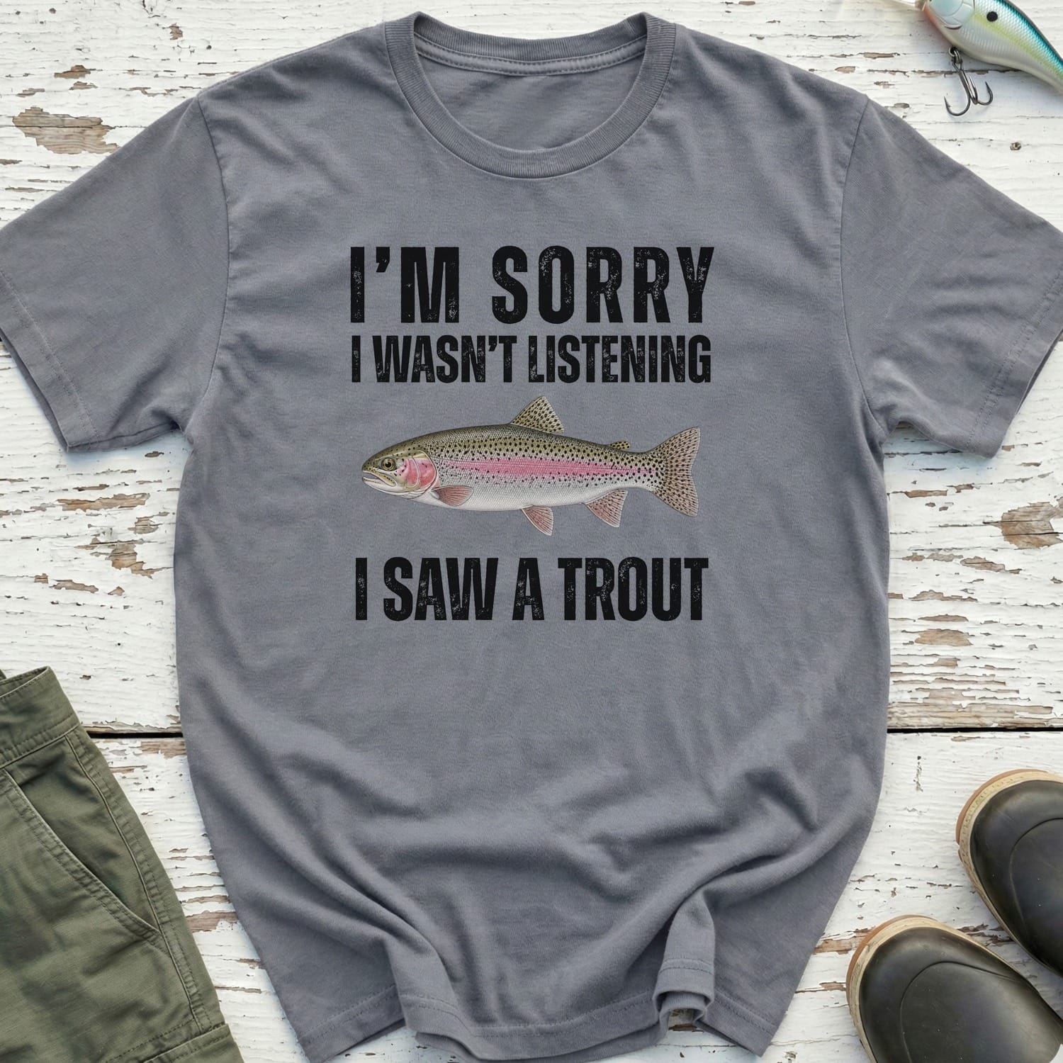 I Saw A Trout T-Shirt
