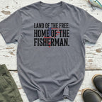 Home Of The Fisherman T-Shirt