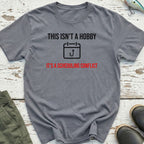 This Isn'T A Hobby T-Shirt